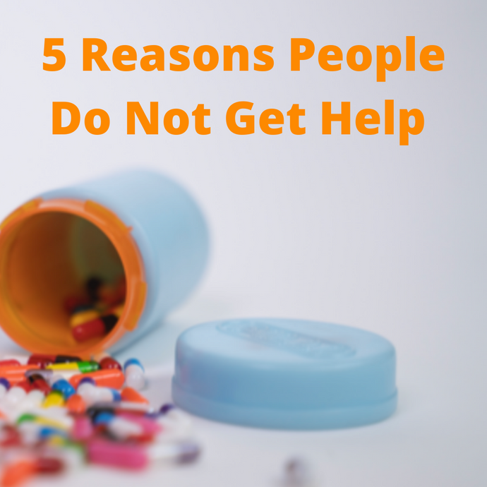 5 Reasons People Do Not Get Help